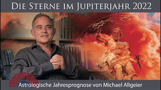 Astrologische Jahresprognose für das Jupiterjahr 2022 [upl. by Acirrej956]