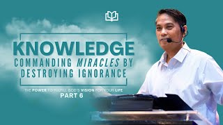 Knowledge  The Power to Fulfill Gods Vision for Your Life Part 6  Pstr Riz Nicolas [upl. by Oiluig222]