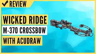 Wicked Ridge M370 Crossbow with Acudraw Multi Line Scope Package Review [upl. by Pendergast]