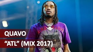 Quavo  ATL Full Mix 2017 [upl. by Namrej]