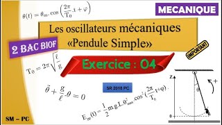 Pendule simple  Exercice 04  SR 2018 PC  2 BAC BIOF  PC  SVT  SM [upl. by Sucram]