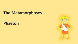 Ovids Metamorphoses Book 1 Episode 10  Phaeton [upl. by Travax]