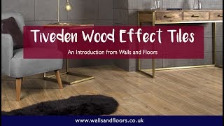 Tiveden Wood Effect Tiles  An Introduction [upl. by Viradis]