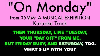 “On Monday” from 35mm A Musical Exhibition  Karaoke Track with Lyrics on Screen [upl. by Depoliti]