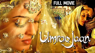 ऐश्वर्या राय और अभिषेक बच्चन की फिल्म उमराव जान Full HD Movie  Umrao Jaan  Aishwariya Abhishek B [upl. by Vevina]