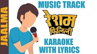 JAALMA  RESHAM FILILI  KARAOKE WITH LYRICS  PAARI TYO DAADAMA HERA [upl. by Iuqcaj]