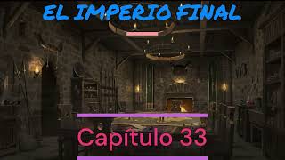 Audiolibro Sanderson El Imperio Final Capítulos 33 y 34 Voz humana Versión 2 0 [upl. by Hubert]