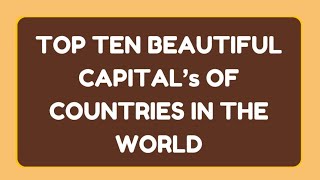 top ten most most beautiful capitals of the world [upl. by Mayce563]