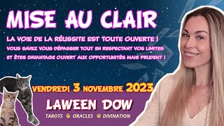 MISE AU CLAIR  La voie de la réussite est toute ouverte   GUIDANCE DU JOUR  3 NOVEMBRE 2023 [upl. by Kcirdde392]