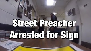 Street Preacher Arrested for Graphic Sign [upl. by Orvil]