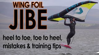 Wing Foil Jibe  Gybe Heel to Toe Common Mistakes Toe to Heel amp Training Tips [upl. by Inram]