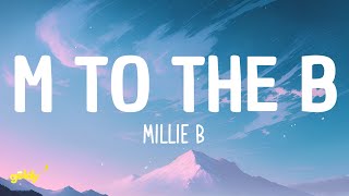 Millie B  M to the B Lyrics [upl. by Alves]