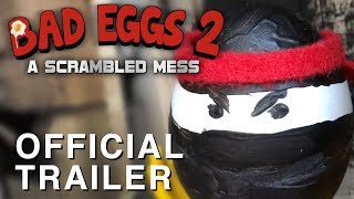 Bad Eggs 2 A Scrambled Mess  Official Trailer HD [upl. by Ariec]