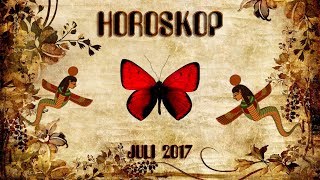 Horoskop für alle Sternzeichen Juli 2017  Zeit der Verwandlung இ [upl. by Noruq]