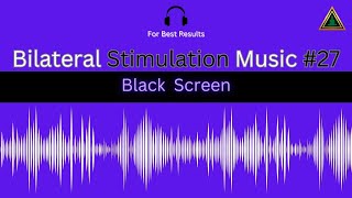 Bilateral Stimulation Music 27 [upl. by Nollie]