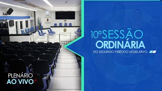 10ª Sessão Ordinária do 2º Período Legislativo – 31 de Outubro 2024 [upl. by Wahl638]