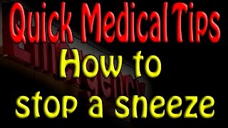 Quick Medical Tip How to stop a sneeze in 5 seconds [upl. by Aizatsana]