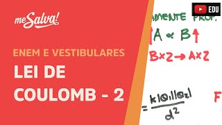 Me Salva ELT11  Eletrostática  Lei de Coulomb Parte 2 [upl. by Ecital]