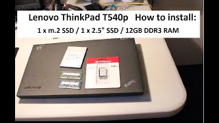 Lenovo ThinkPad T540p m2 SSD 25quot SSD 12GB RAM Win 10 Upgrades 2021 how to install [upl. by Eustache]