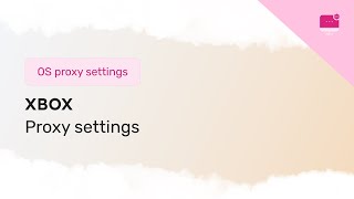 Setting up a proxy on the Xbox console [upl. by Aryk154]