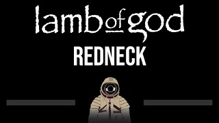 Lamb Of God • Redneck CC Upgraded Video 🎤 Karaoke Instrumental Lyrics [upl. by Lawson]