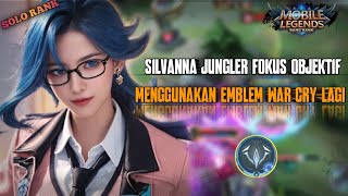 Silvanna jungler emblem war cry lagi  Tanpa mati  Solo rank Mobile Legends [upl. by Ahsilrac]