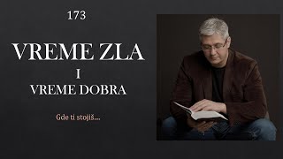 173 VREME ZLA I VREME DOBRA  Gde ti stojiš danas mr Zoran Marcikić  BIBLIJA UČI [upl. by Sille949]