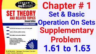 Schaums OutlinesSet theory Supplementary Problem Chapter 1161 to 163 [upl. by Aylat]