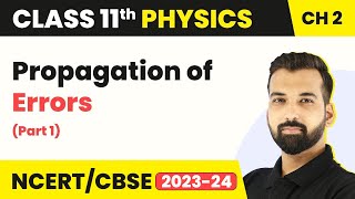 Class 11 Physics Chapter 2  Propagation of Errors Part 1  Units and Measurements [upl. by Pandolfi]