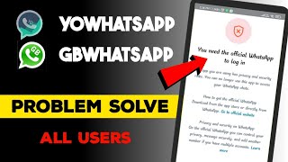 You need the official WhatsApp to log in  yowhatsapp  GB Problem solve 👍 2024 [upl. by Ruthi]