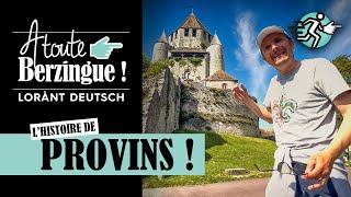 Lhistoire de PROVINS A Toute Berzingue [upl. by Iclehc]