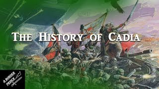 Warhammer 40k Lore The History of Cadia and the Cadian Shock Troops [upl. by Ykcim]