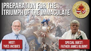 Fr James Blount Preparation for the Triumph of the Immaculate Part 1  Hearts of the Holy Family [upl. by Selokcin]