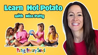 Learn Hot Potato Game Song for Children Official Video by Patty Shukla Nursery Rhymes Hot Potato [upl. by Itnava858]