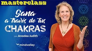 Sana a traves de tus Chakras 🎇 Masterclass con Anodea Judith 🥇 Mindvalley [upl. by Docilu]