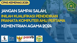 Inilah Kualifikasi Pendidikan Jabatan Pranata Komputer Ahli Pertama Kemenag 2024 [upl. by Rolan]