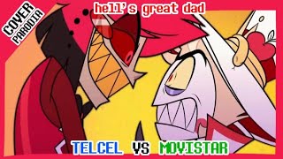 TELCEL VS MOVISTAR hells great dad Cover Español latino parodia cover hazbinhotel [upl. by Ardnoel]