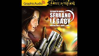 Serrano Legacy 1 Hunting Party by Elizabeth Moon GraphicAudio Sample [upl. by Ahtaela]