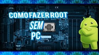 Como fazer root  sem pc  ATUALIZADO 2017 [upl. by Akayas]