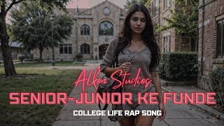 SeniorJunior Ke Funde  College Life Rap Song  Alkon Studios  Trending amp Viral Music 2024 [upl. by Yetac]