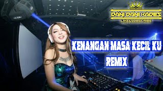 Kenangan masa kecil ku remix [upl. by Ait]