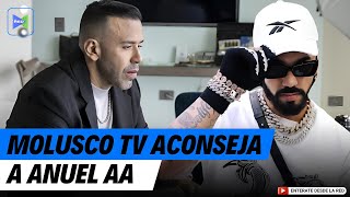 MOLUSCO TV ACONSEJA A ANUEL AA [upl. by Vassily]