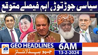 Geo News Headlines 6 AM  Political manipulation important decisions expected  13 February 2024 [upl. by Notxarb]