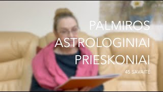 45sav PALMIROS ASTROLOGINIAI PRIESKONIAI 2023 11061112 [upl. by Irok]