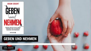 Geben und Nehmen  Adam Grant  Zusammenfassung  30min1Buch [upl. by Walliw]