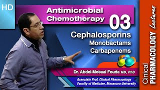 Antimicrobial Chemotherapy Ar Lecture 03 Cephalosporins Monobactams and Carbapenems [upl. by Tennaj]