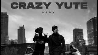 Droy  Crazy Yute’s [upl. by Tuttle]