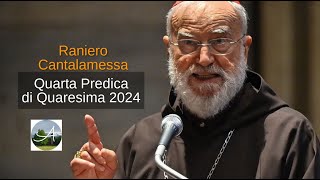 Raniero Cantalamessa Quarta Predica di Quaresima 2024 quotIo sono la Risurrezione e la Vitaquot [upl. by Htebzil]