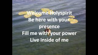 Welcome Holy Spirit with lyrics [upl. by Eillime]