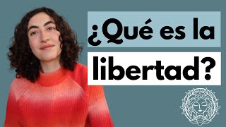 5 maneras de entender la libertad [upl. by Baniaz]